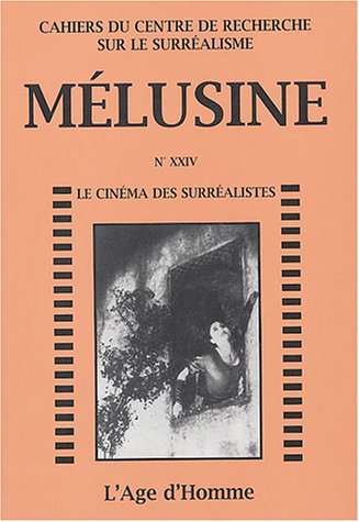 MELUSINE 24 LE CINEMA DES SURREALISTES (BIBLI MELUSINE) (9782825118610) by [???]