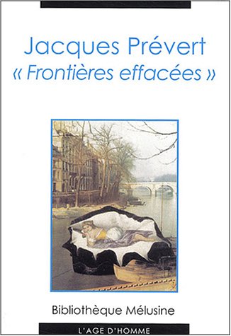Stock image for Jacques Prvert : Frontires effaces for sale by medimops