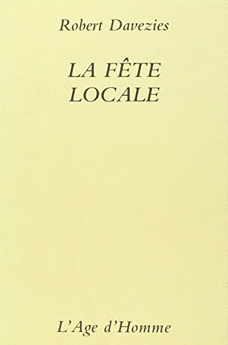 Beispielbild fr La fête locale [Paperback] Davezies, Robert zum Verkauf von LIVREAUTRESORSAS