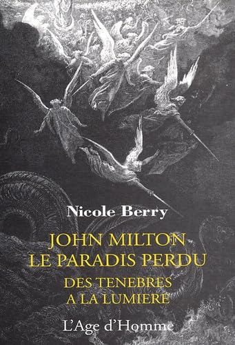 John Milton, "Le paradis perdu" - des t n bres   la lumi re (COEUR MONDE)