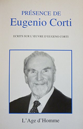 PrÃ©sence de Eugenio Corti - Ã©crits sur l'oeuvre d'Eugenio Corti (9782825119549) by CORTI EUGENIO
