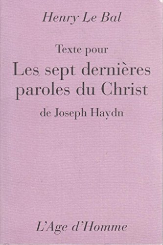 Stock image for Texte pour "Les sept dernires paroles du Christ" de Joseph Haydn for sale by medimops