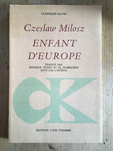 Enfant d'europe (French Edition) (9782825120491) by CzesÅ‚aw MiÅ‚osz