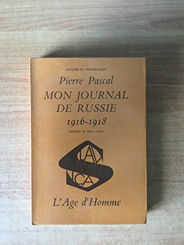 Mon journal de Russie, 1916-1918 - tome 1 (9782825121627) by Pierre Pascal