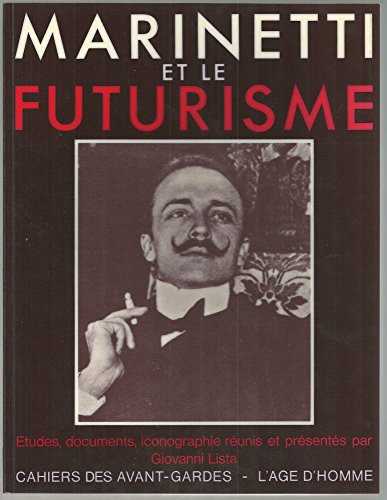 Marinetti et le futurisme etudes documents icinographies