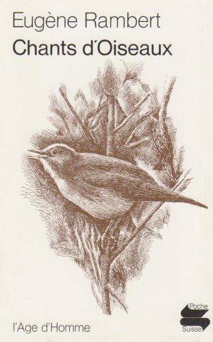 Stock image for Chants d'oiseaux. Poche suisse numro 51 for sale by Librairie Le Lieu Bleu Paris