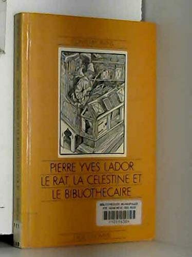 Beispielbild fr Le Rat, la Clestine et le Bibliothcaire zum Verkauf von Ammareal