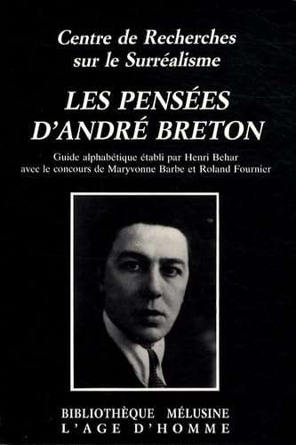 Les pensées d'André Breton - Guide alphabétique