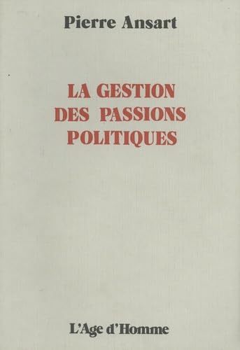 9782825129852: LA GESTION DES PASSIONS POLITIQUES