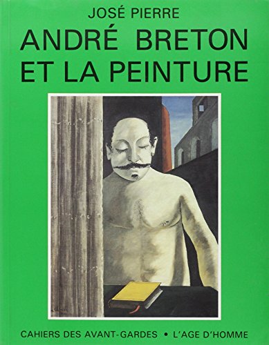 ANDRE BRETON ET LA PEINTURE (AVT GARDES) (9782825132128) by PIERRE JOSE