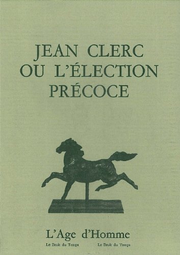 9782825132210: JEAN CLERC OU L'ELECTION PRECOCE