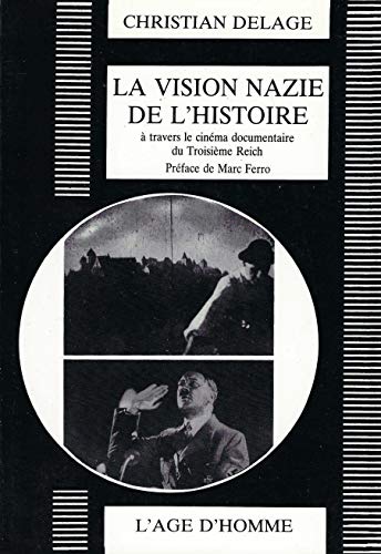 VISION NAZIE DE L'HISTOIRE (LA) (CINEMA) (9782825133484) by DELAGE/FERRO