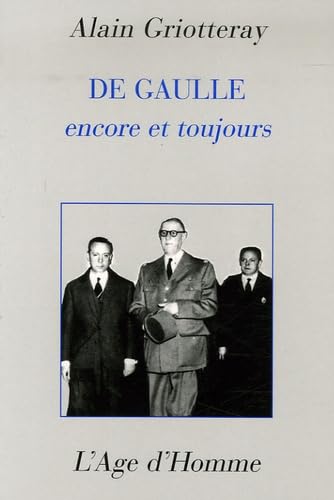 9782825136690: De Gaulle encore et toujours