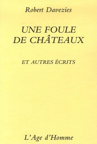 Beispielbild fr Une Foule De Chateaux zum Verkauf von Chapitre.com : livres et presse ancienne