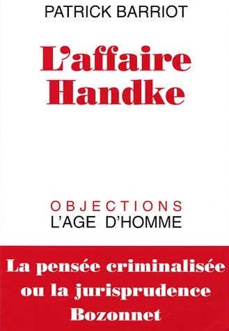 Stock image for L'affaire Handke: La pense criminalise ou la jurisprudence Bozonnet for sale by Ammareal
