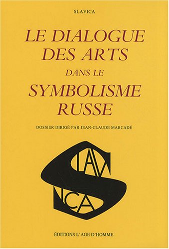 Stock image for Le dialogue des arts dans le symbolisme russe for sale by MaxiBooks