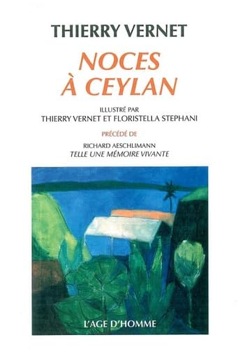 Beispielbild fr NOCES A CEYLAN PRECEDE DE:TELLE UNE MEMOIRE VIVANTE zum Verkauf von Bibliofolie