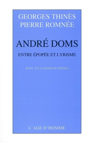 Stock image for Andr Doms - entre pope et lyrisme for sale by EPICERIE CULTURELLE