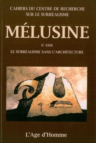 Beispielbild fr MLUSINE N 29 . Le surralisme sans l'architecture . zum Verkauf von Okmhistoire