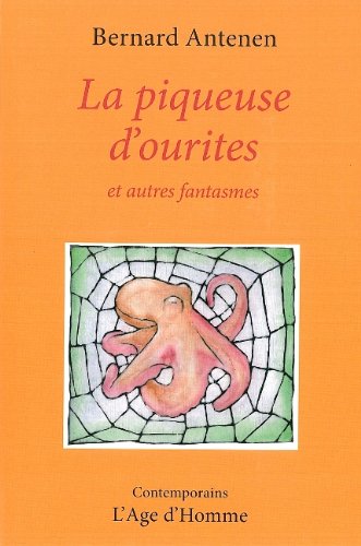 Stock image for La piqueuse d'ourites [Broch] Bernard Antenen for sale by BIBLIO-NET