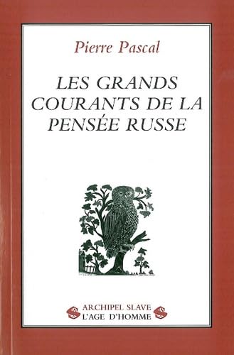 Les grands courants de la pensÃ©e russe (French Edition) (9782825140048) by Pierre Pascal