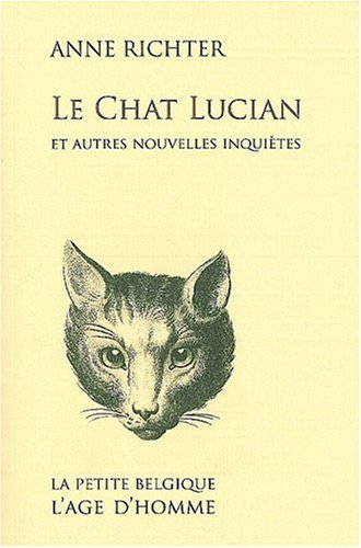 Imagen de archivo de LE CHAT LUCIAN ET AUTRES NOUVELLES INQUIETES a la venta por Bibliofolie