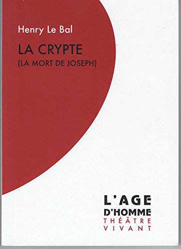 Stock image for La crypte : La mort de Joseph for sale by EPICERIE CULTURELLE