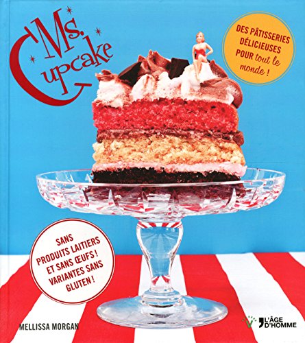 Stock image for Ms Cupcake : Sans Produits Laitiers Et Sans Oeufs ! : Variantes Sans Gluten ! for sale by RECYCLIVRE