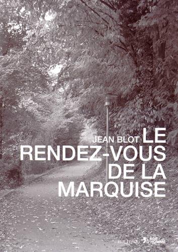 Beispielbild fr RENDEZ-VOUS DE LA MARQUISE BLOT, JEAN zum Verkauf von LIVREAUTRESORSAS