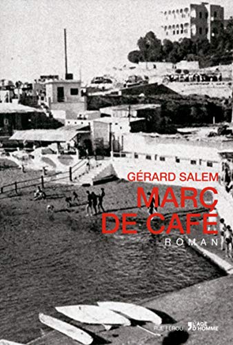 Beispielbild fr Marc de caf [Broch] Salem, Gerard zum Verkauf von BIBLIO-NET