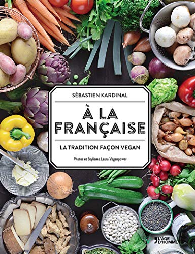 Imagen de archivo de A la franaise : La tradition faon vegan a la venta por medimops