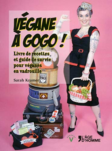 Imagen de archivo de Vgane  Gogo ! : Livre De Recettes Et Guide De Survie Pour Vganes En Vadrouille a la venta por RECYCLIVRE