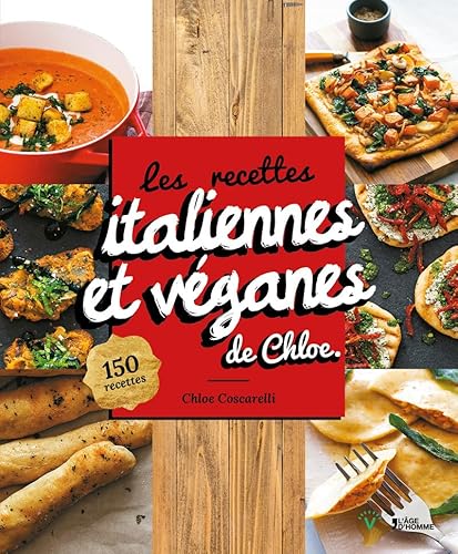 Stock image for Les recettes italiennes et vganes de Chloe - 150 recettes for sale by medimops