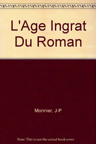 9782825201541: L'Age Ingrat Du Roman