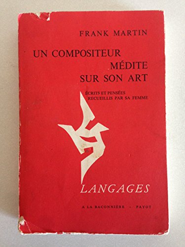 Beispielbild fr Un compositeur mdite sur son art: Ecrits et penses recueillis par sa femme. Introduction de Bernard Gavoty. zum Verkauf von Travis & Emery Music Bookshop ABA