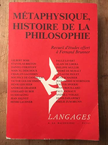 Stock image for Mtaphysique, histoire de la philosophie : Recueil d'tudes offert  Fernand Brunner (Langages) for sale by Ammareal