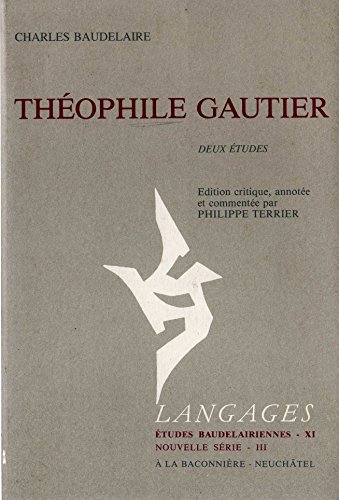 9782825203774: Theophile Gauthier / Etudes Baudelairiennes T. 11