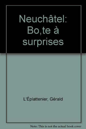 9782825210000: Neuchâtel, boîte à surprises (French Edition)