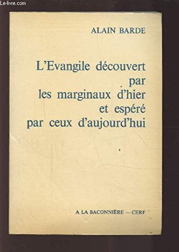 Stock image for L'Evangile dcouvert par les marginaux d'hier et espr par ceux d'aujourd'hui for sale by La Plume Franglaise