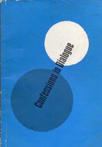 Stock image for Confessions in dialogue: A survey of bilateral conversations among world confessional families, 1959-1974 (Faith and order paper) for sale by Better World Books