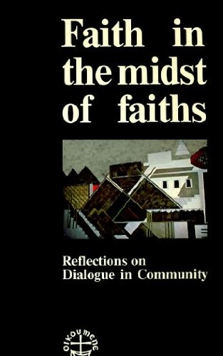 Imagen de archivo de Faith in the Midst of Faiths: Reflections on Dialogue in Community a la venta por Sutton Books