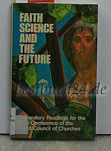 Beispielbild fr Faith science and the future: Preparatory readings for a world conference zum Verkauf von Wonder Book