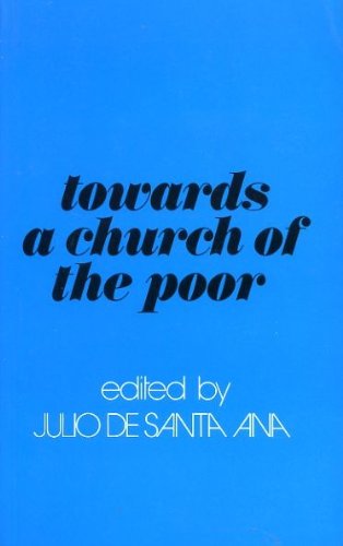 Stock image for Towards a Church of the Poor: The Work of an Ecumenical Group on the Church and the Poor for sale by medimops