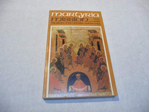 Stock image for Martyria/Mission: The Witness of the Orthodox Churches Today for sale by W. Lamm