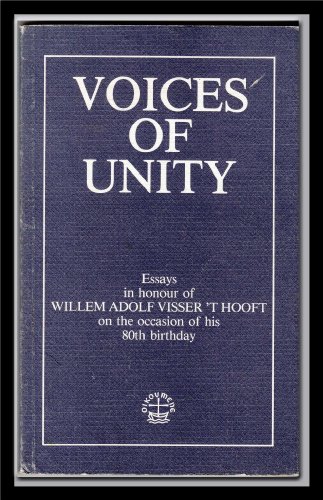 Beispielbild fr Voices of unity: Essays in honour of Willem Adolf Visser 't Hooft on the occasion of his 80th birthday zum Verkauf von Better World Books