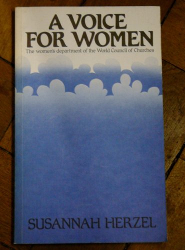 Stock image for Voice for Woman: The Woman's Department of the World Council of Churches for sale by Aardvark Rare Books
