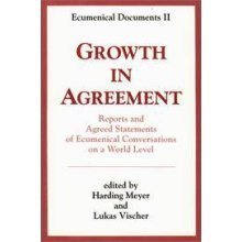 9782825406793: Growth in Agreement: Reports and Agreed Statements of Ecumenical Conversations on a World Level (Ecumenical Documents)