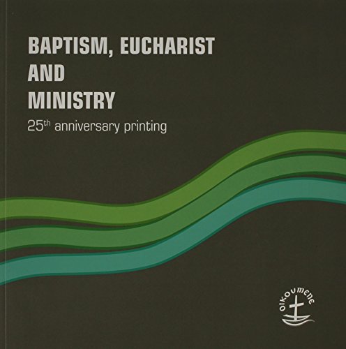 Beispielbild fr Baptism, Eucharist and Ministry : Paper #111 zum Verkauf von Better World Books
