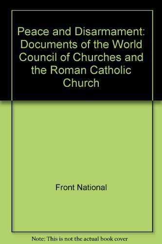Beispielbild fr Peace and Disarmament: Documents of the World Council of Churches and the Roman Catholic Church zum Verkauf von Kennys Bookstore
