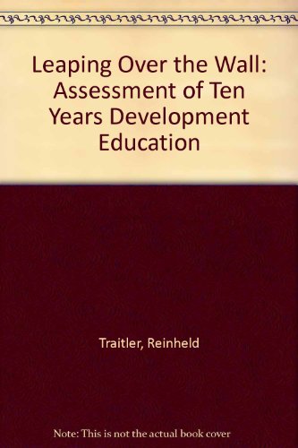 Stock image for Leaping Over the Wall: Assessment of Ten Years Development Education for sale by Kennys Bookstore